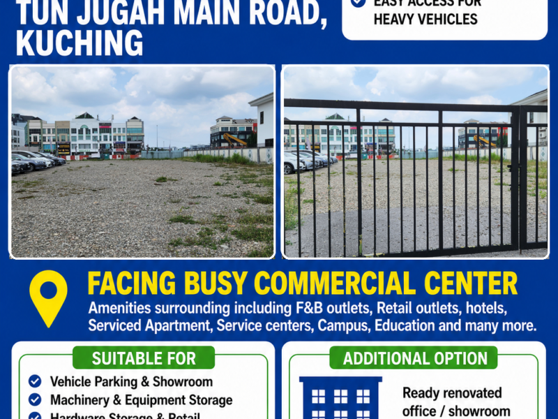 FOR RENT : VEHICLE YARD AT JALAN TUN JUGAH, KUCHING